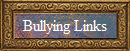 Bullying Links